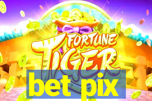 bet pix